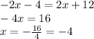 -2x-4=2x+12\\-4x=16\\x=-\frac{16}{4} =-4