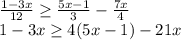 \frac{1-3x}{12}\geq \frac{5x-1}{3}-\frac{7x}{4}\\1-3x\geq 4(5x-1)-21x