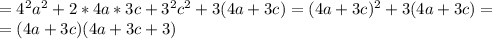 =4^{2}a^{2}+2*4a*3c+3^{2}c^{2} +3(4a+3c)=(4a+3c)^{2} +3(4a+3c)=\\=(4a+3c)(4a+3c+3)