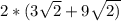 2*(3\sqrt{2} +9\sqrt{2)}