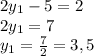 2y_{1}-5=2\\2y_{1}=7\\y_{1}=\frac{7}{2} =3,5