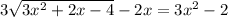 3\sqrt{3x^2+2x-4}-2x=3x^2-2