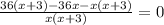 \frac{36(x+3) - 36x - x(x+3)}{x(x+3)} = 0