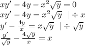 xy'- 4y - {x}^{2} \sqrt{y} = 0 \\ xy' - 4y = {x}^{2} \sqrt{y} \: \: \: | \div {x} \\ y' - \frac{4y}{x} = x \sqrt{y} \: \: \: | \div \sqrt{y} \\ \frac{ y'}{ \sqrt{y} } - \frac{4 \sqrt{y} }{x } = x \\ \\ \text{Замена:}\\ \sqrt{y} = t \\ t' = \frac{1}{2} {y}^{ - \frac{1}{2} } \times y'= \frac{y'}{2 \sqrt{y} } \\ \frac{y'}{ \sqrt{y} } = 2t' \\ \\ 2t' - \frac{4t}{x} = x \\ t' - \frac{2t}{x} = \frac{x}{2} \\ \\ \text{Замена:}\\ t = UV \\t' = U'V + V'U \\ \\ U'V + V'U - \frac{2UV}{x} = \frac{x}{2} \\ U'V + U(V'- \frac{2V}{x} ) = \frac{x}{2} \\ \\ 1)V' - \frac{2v}{x} = 0 \\ \frac{dV}{dx} = \frac{2V}{x} \\ \int\limits \frac{dV}{V} = 2\int\limits \frac{dx}{x} \\ ln(V) = 2ln(x) \\ v = {x}^{2} \\ \\ 2) U'V = \frac{x}{2} \\ \frac{du}{dx} \times {x}^{2} = \frac{x}{2} \\ \int\limits \: dU = \int\limits\frac{1}{2x} dx \\ U= \frac{1}{2} ln |x| + C \\ \\ U= \frac{1}{2} ln |x| + \frac{1}{2} ln|C| = \\ = \frac{1}{2} ( ln |x| + ln |C| ) = \\ = \frac{1}{2} ln |Cx| \\ \\ t = UV = {x}^{2} \times \frac{ln |Cx| }{2} \\ \sqrt{y} = \frac{ {x}^{2} }{2} ln |Cx| \\ y = \frac{ {x}^{4} }{4} {ln}^{2} |Cx|