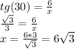 tg(30)=\frac{6}{x} \\\frac{\sqrt{3}}{3} =\frac{6}{x} \\x=\frac{6*3}{\sqrt3} =6\sqrt3