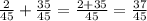 \frac{2}{45} + \frac{35}{45} = \frac{2 + 35}{45} = \frac{37}{45}