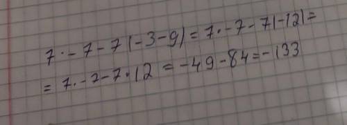 Найди значение выражения 7x−7|y−9| при x=−7, y=−3. ​