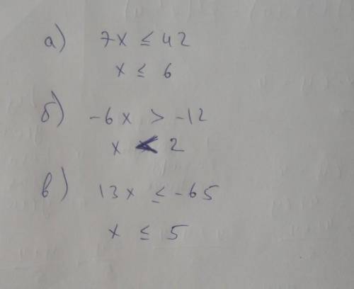 A) 7x≤42b) -6x>-12c) 13x≤-65​