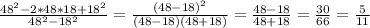 \frac{48^2-2*48*18+18^2}{48^2-18^2}=\frac{(48-18)^2}{(48-18)(48+18)}=\frac{48-18}{48+18}=\frac{30}{66}=\frac{5}{11}