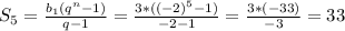 S_{5}=\frac{b_{1}(q^n-1) }{q-1}=\frac{3*((-2)^5-1)}{-2-1} =\frac{3*(-33)}{-3}= 33