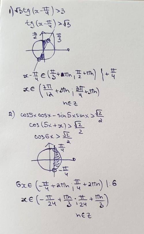 1) √3tg(x-π/4)>3 2)cos5xcosx-sinxsin5x>√2/2 Решите , с окружностью