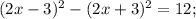 (2x-3)^{2}-(2x+3)^{2}=12;