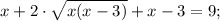 x+2 \cdot \sqrt{x(x-3)}+x-3=9;