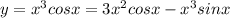 y=x^{3} cosx=3x^{2} cosx-x^{3} sinx