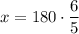x=180\cdot\dfrac{6}{5}