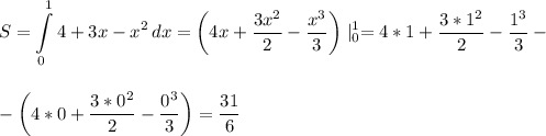 \displaystyle\\S=\int\limits^1_0 {4+3x-x^2} \, dx =\bigg(4x+\frac{3x^2}{2}-\frac{x^3}{3}\bigg)\mid ^1_0=4*1+\frac{3*1^2}{2}-\frac{1^3}{3}- \\\\\\-\bigg(4*0+\frac{3*0^2}{2}-\frac{0^3}{3} \bigg)=\frac{31}{6}