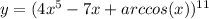 y=(4x^{5}-7x+arccos(x))^{11}