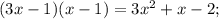 (3x-1)(x-1)=3x^{2}+x-2;