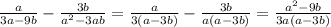 \frac{a}{3a-9b}-\frac{3b}{a^2-3ab}=\frac{a}{3(a-3b)}-\frac{3b}{a(a-3b)}=\frac{a^2-9b}{3a(a-3b)}