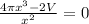 \frac{4\pi x^{3} -2V}{x^{2} } =0