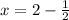 x = 2 - \frac{1}{2}