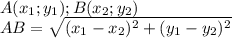 A(x_1;y_1);B(x_2;y_2)\\AB=\sqrt{(x_1-x_2)^2+(y_1-y_2)^2}