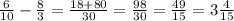 \frac{6}{10} - \frac{8}{3} = \frac{18 + 80}{30} = \frac{98}{30} = \frac{49}{15} = 3 \frac{4}{15}