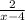 \frac{2}{x - 4}