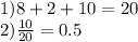 1)8 + 2 + 10 = 20 \\ 2) \frac{10}{20} = 0.5