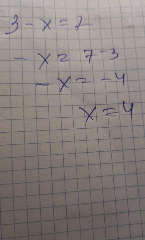 Розв'яжіть рівняння: 3-х=7​