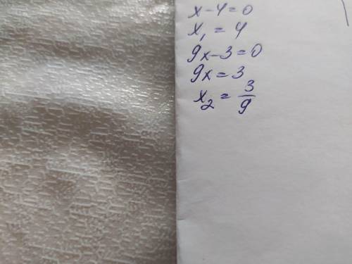 Розв'яжіть рівняння(х-4)(9х-3)=0​