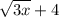 \sqrt{3x} +4