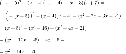 (-x-5)^2+(x-4)(-x-4)+(x-3)(x+7)=\\\\=\Big(-(x+5)\Big)^2-(x-4)(x+4)+(x^2+7x-3x-21)=\\\\=(x+5)^2-(x^2-16)+(x^2+4x-21)=\\\\=(x^2+10x+25)+4x-5=\\\\=x^2+14x+20