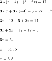 3*(x-4)-(5-2x)=17\\\\3*x+3*(-4)-5+2x=17\\\\3x-12-5+2x=17\\\\3x+2x=17+12+5\\\\5x=34\\\\x=34:5\\\\x=6,8