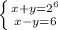 \left \{ {{x+y=2^6} \atop {x-y=6}} \right.