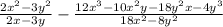 \frac{2x^{2}-3y^{2} }{2x-3y} -\frac{12x^{3}-10x^{2}y-18y^{2}x-4y^{3}}{18x^{2}-8y^{2}}