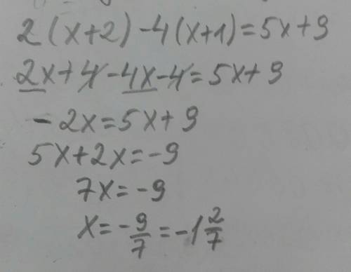 2(x + 2) - 4(x + 1) = 5x + 9 ​