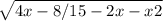 \sqrt{4x-8/15-2x-x2}