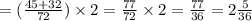 = (\frac{45 + 32}{72} ) \times 2 = \frac{77}{72} \times 2 = \frac{77}{36} = 2 \frac{5}{36}