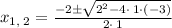 x_{1,\:2}=\frac{-2\pm \sqrt{2^2-4\cdot \:1\cdot \left(-3\right)}}{2\cdot \:1}