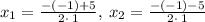 x_1=\frac{-\left(-1\right)+5}{2\cdot \:1},\:x_2=\frac{-\left(-1\right)-5}{2\cdot \:1}