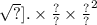 { \sqrt[ \sqrt[ \frac{ < \geqslant \leqslant < = = }{?} ]{?} ]{.} \times \frac{?}{?} \times \frac{?}{?} }^{2}