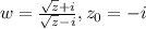 w = \frac{\sqrt z + i}{\sqrt z - i}, z_{0} = -i