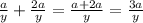 \frac{a}{y} +\frac{2a}{y} =\frac{a+2a}{y} =\frac{3a}{y}