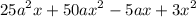 {25a}^{2} x + {50ax}^{2} - 5ax + {3x}^{2}