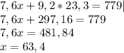 7,6x+9,2*23,3=779|\\7,6x+297,16=779\\7,6x=481,84\\x=63,4