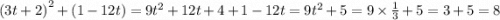 {(3t + 2)}^{2} + (1 - 12t) = 9 {t}^{2} + 12t + 4 + 1 - 12t = 9 {t}^{2} + 5 = 9 \times \frac{1}{3} + 5 = 3 + 5 = 8