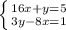 \left \{ {{16x + y = 5} \atop {3y - 8x = 1}} \right.