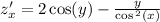 z'_x = 2 \cos(y) - \frac{y}{ \cos {}^{2} (x) } \\