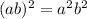 (ab)^2 = a^2b^2